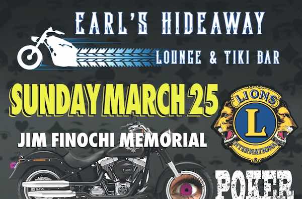 Earl's Hideaway Lounge & Tiki Bar will be hosting a Memorial Bike 4 Sight Poker Run in honor of Sebastian Lions Club member Jim Finochi.